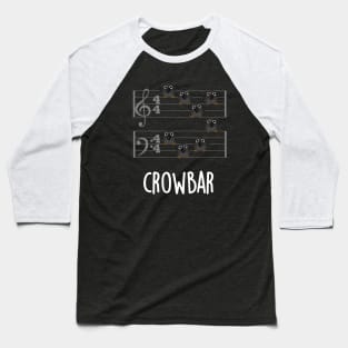 Crow Bar Funny Music Bid Pun Baseball T-Shirt